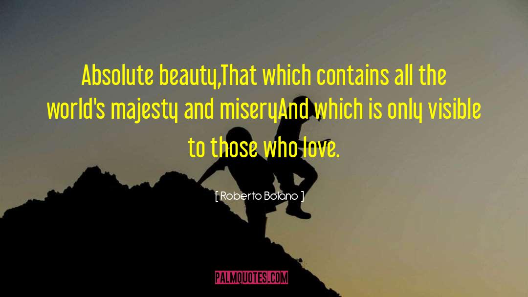 Astonishing Beauty quotes by Roberto Bolano