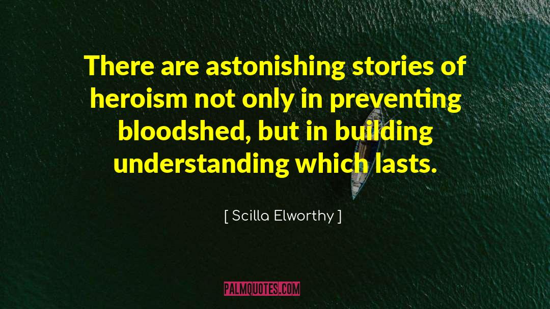 Astonishing quotes by Scilla Elworthy