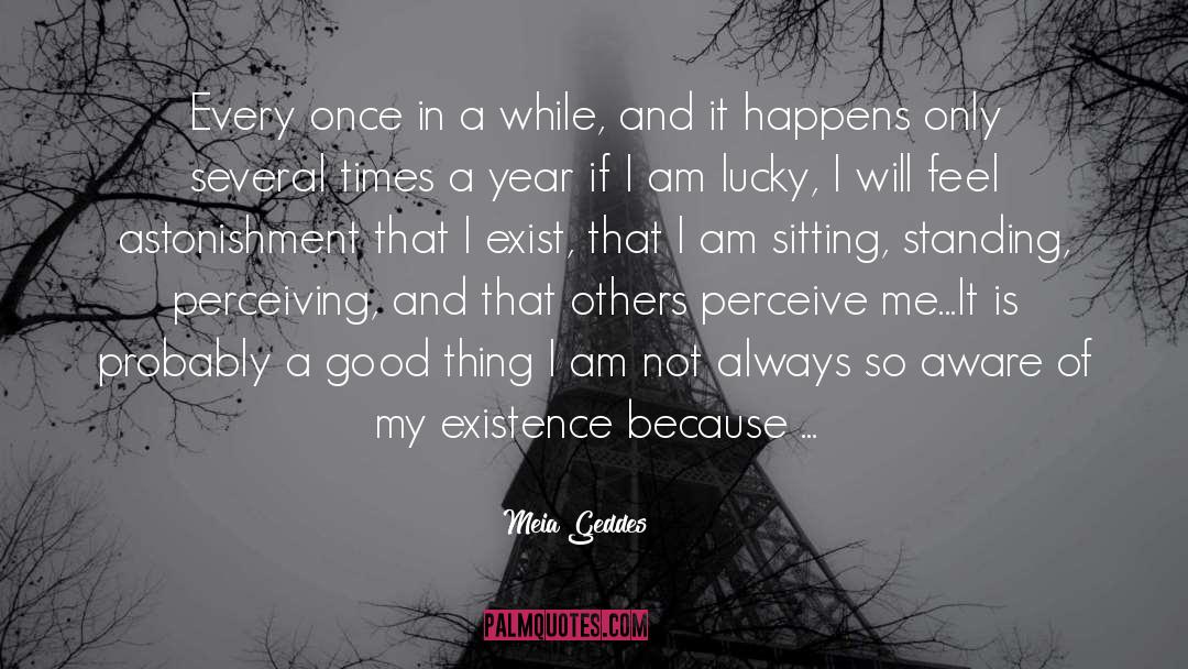 Astonishment quotes by Meia Geddes