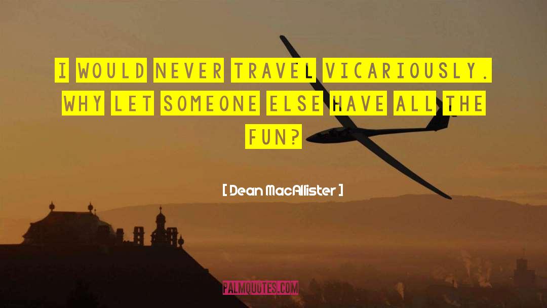 Astra Travel quotes by Dean MacAllister
