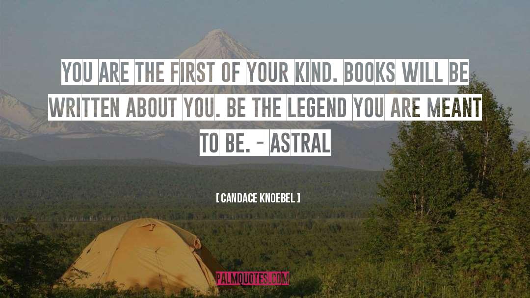 Astral quotes by Candace Knoebel