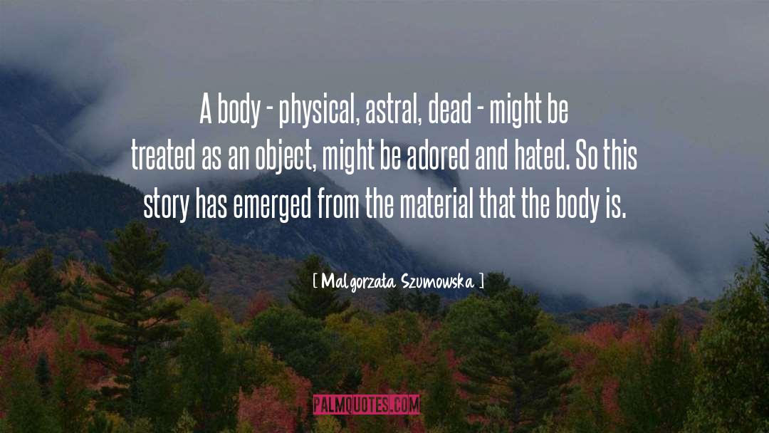 Astral quotes by Malgorzata Szumowska