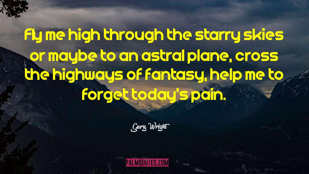 Astral quotes by Gary Wright