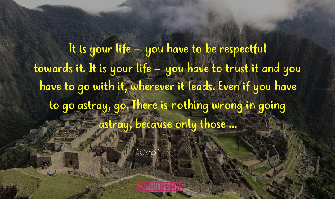 Astray quotes by Osho