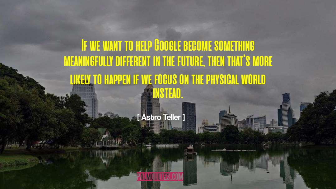 Astro quotes by Astro Teller