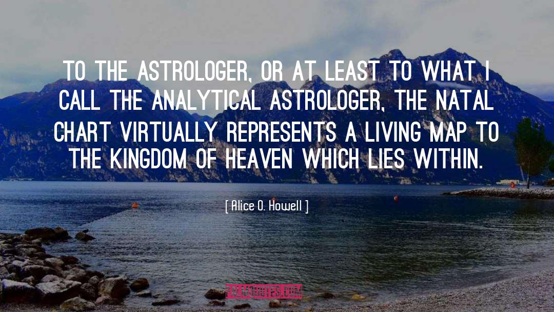 Astrologer quotes by Alice O. Howell