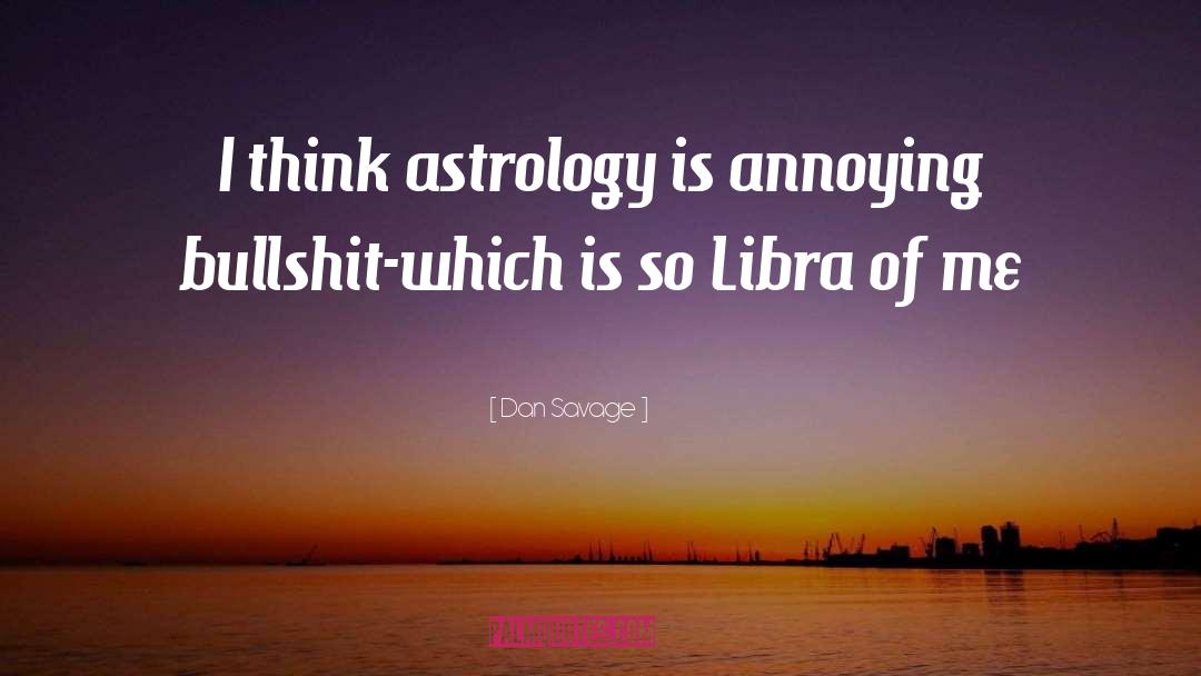 Astrology quotes by Dan Savage