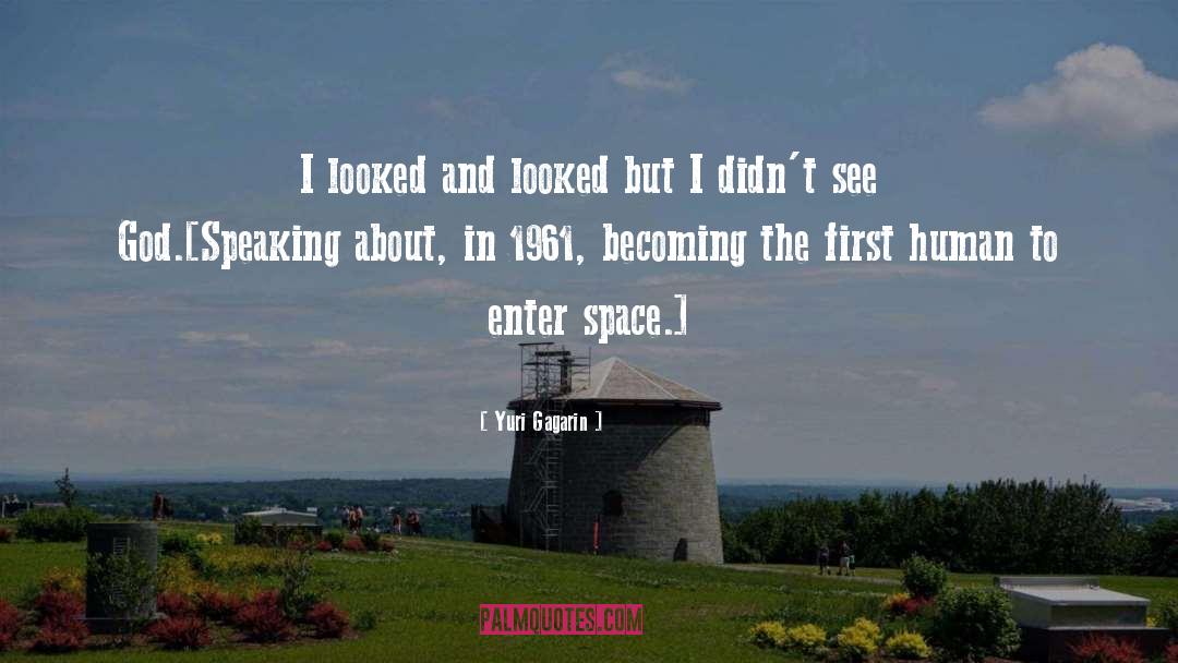 Astronaut quotes by Yuri Gagarin