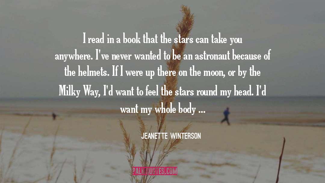 Astronaut quotes by Jeanette Winterson