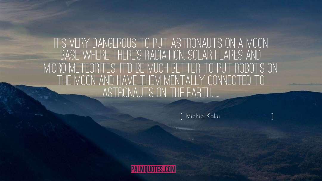 Astronauts quotes by Michio Kaku