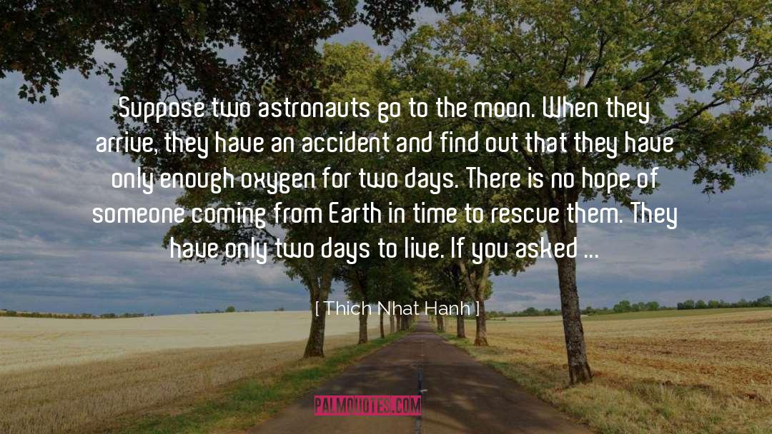 Astronauts quotes by Thich Nhat Hanh