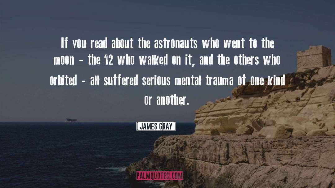 Astronauts quotes by James Gray