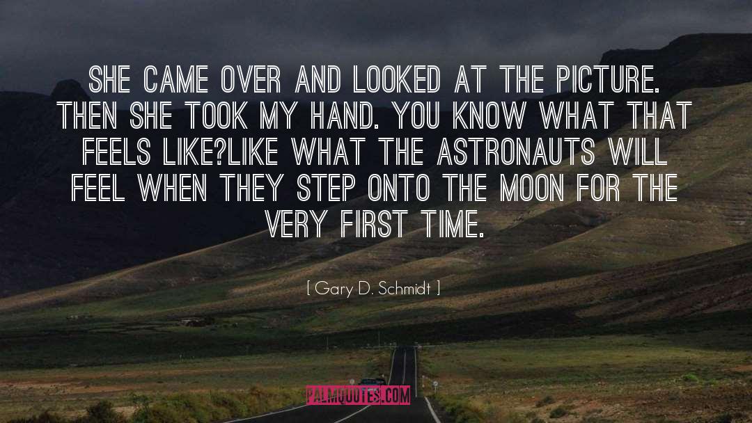 Astronauts quotes by Gary D. Schmidt