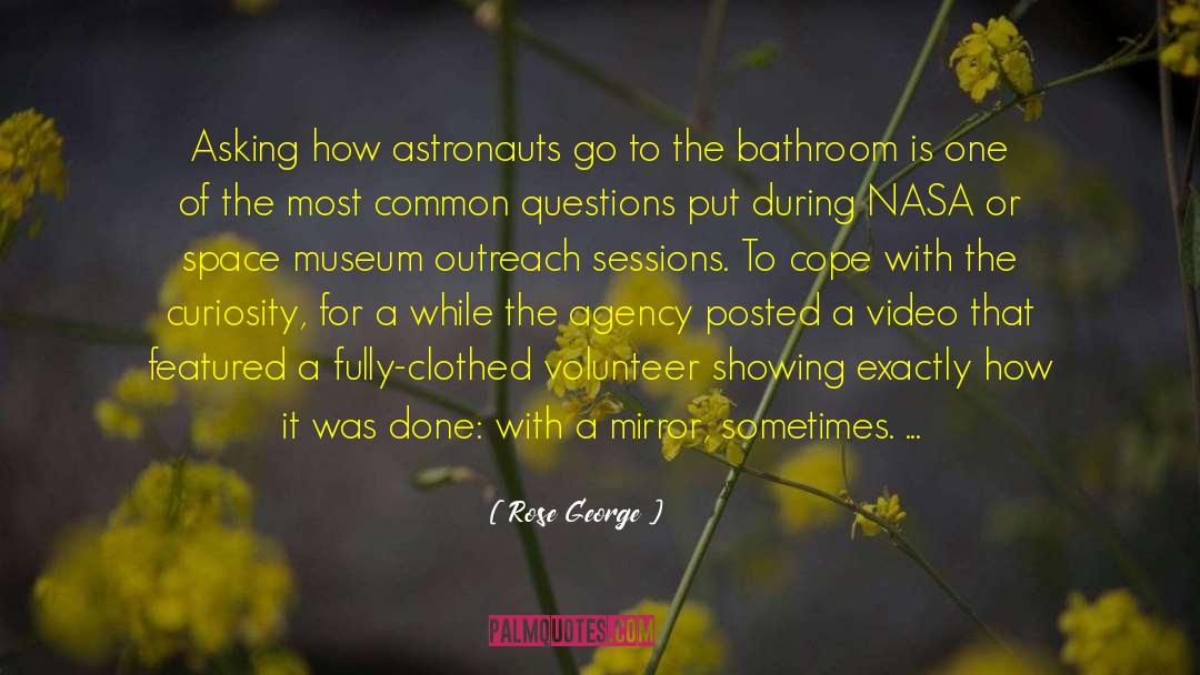 Astronauts quotes by Rose George