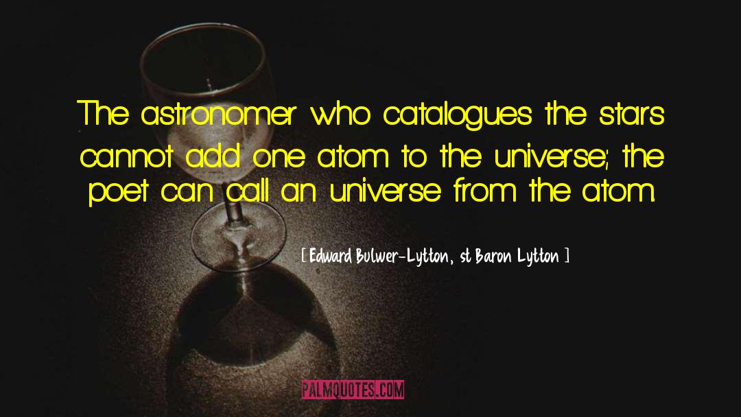 Astronomer quotes by Edward Bulwer-Lytton, 1st Baron Lytton