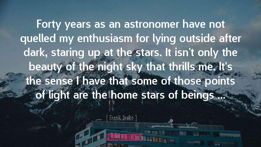 Astronomer quotes by Frank Drake