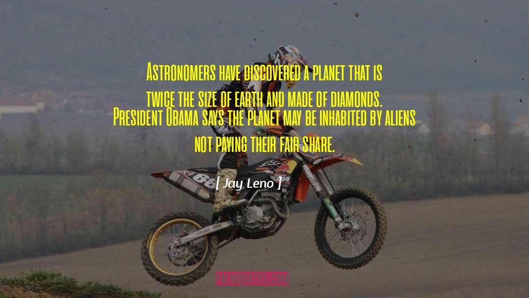 Astronomers quotes by Jay Leno