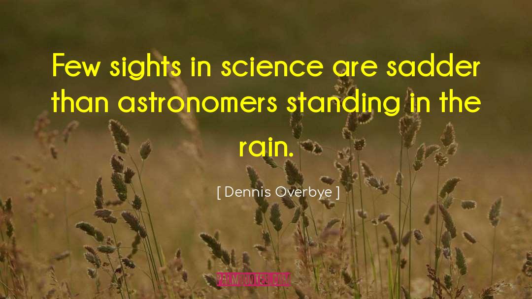 Astronomers quotes by Dennis Overbye