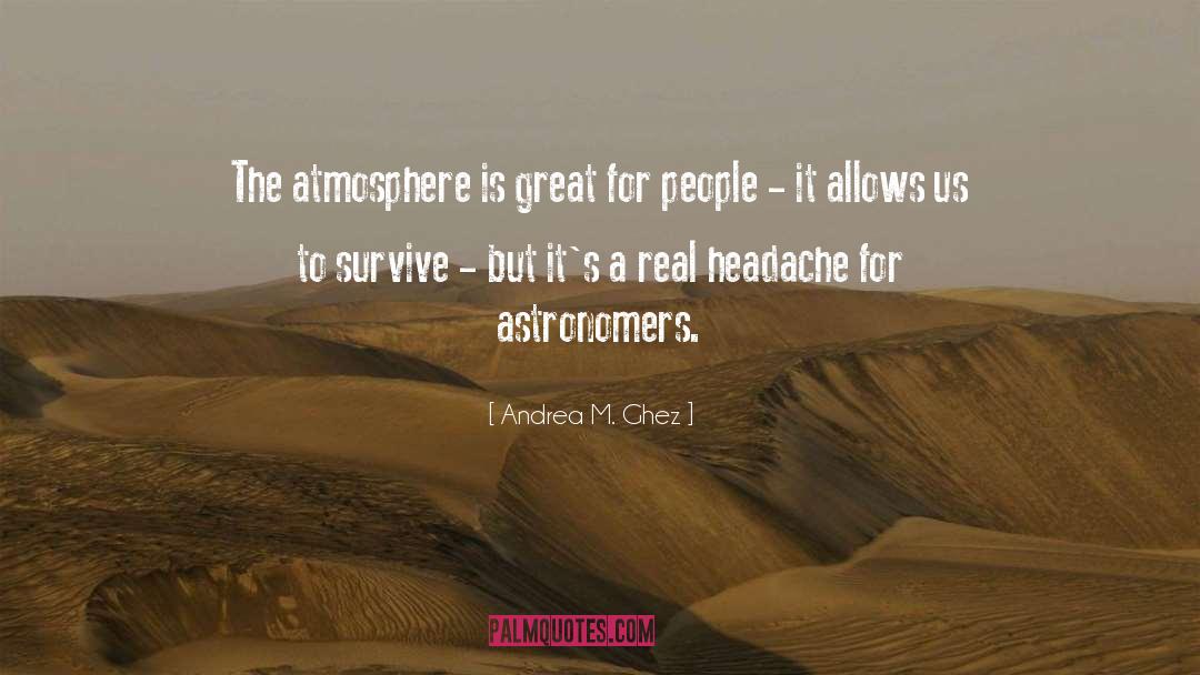 Astronomers quotes by Andrea M. Ghez