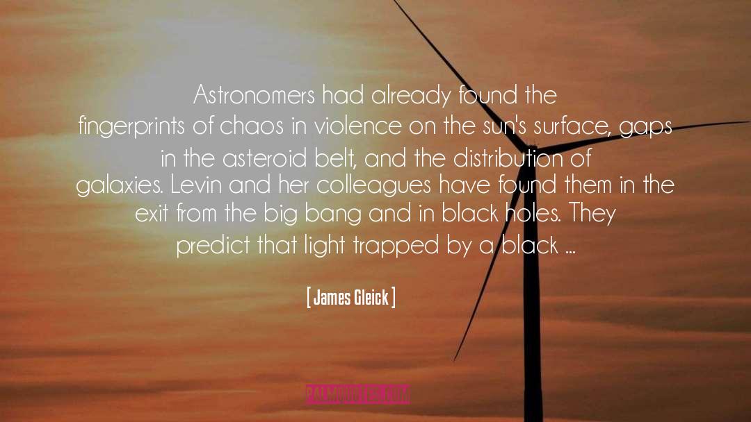 Astronomers quotes by James Gleick