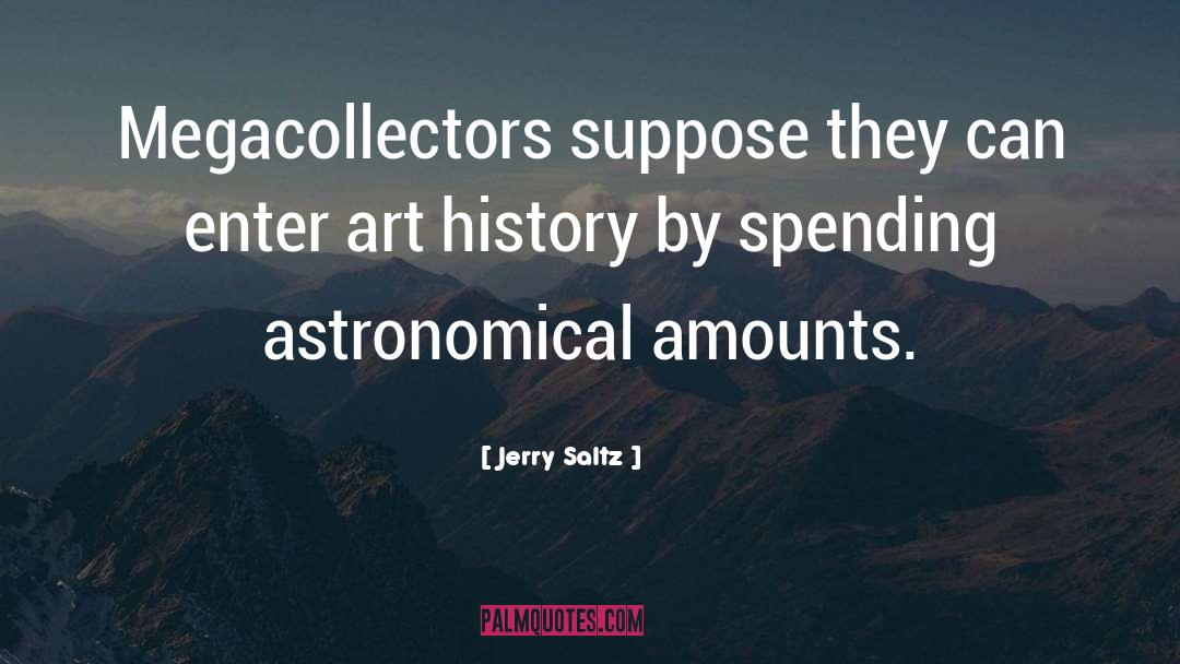 Astronomical quotes by Jerry Saltz