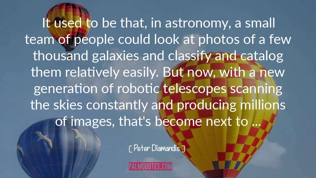 Astronomy quotes by Peter Diamandis