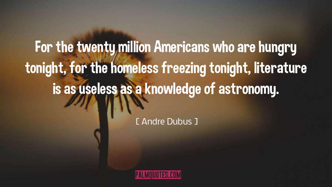 Astronomy quotes by Andre Dubus