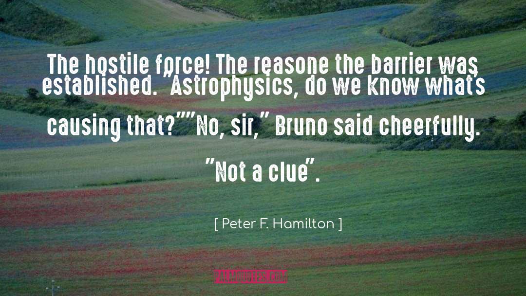 Astrophysics quotes by Peter F. Hamilton