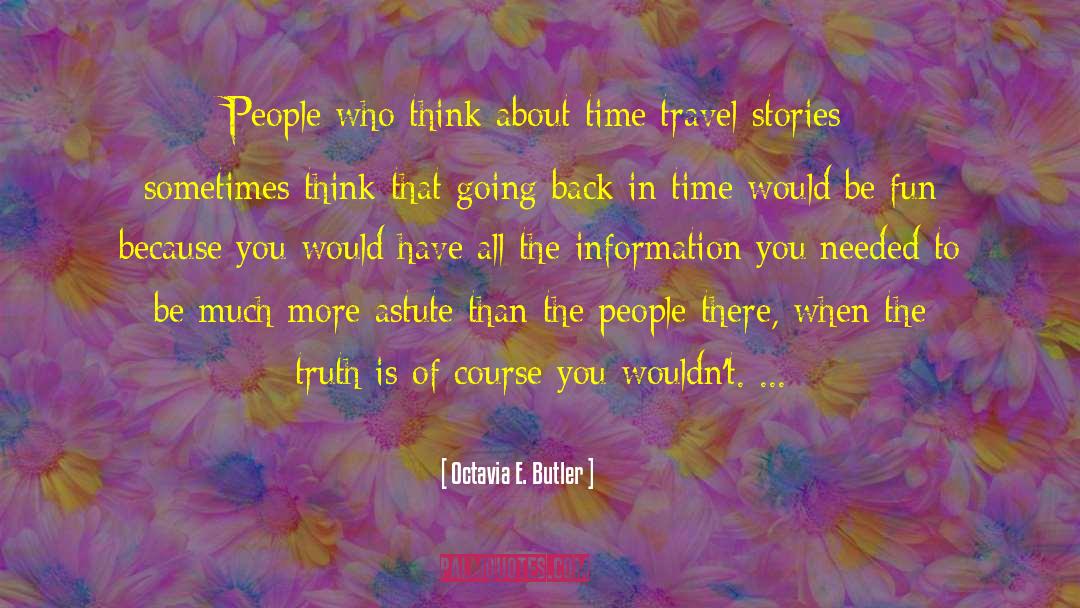 Astute quotes by Octavia E. Butler
