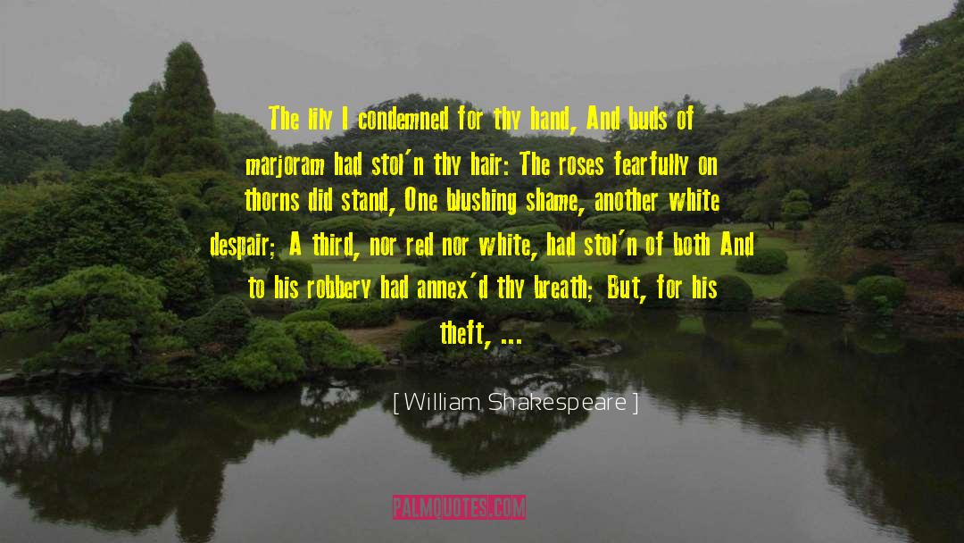 Asylum Lily White quotes by William Shakespeare