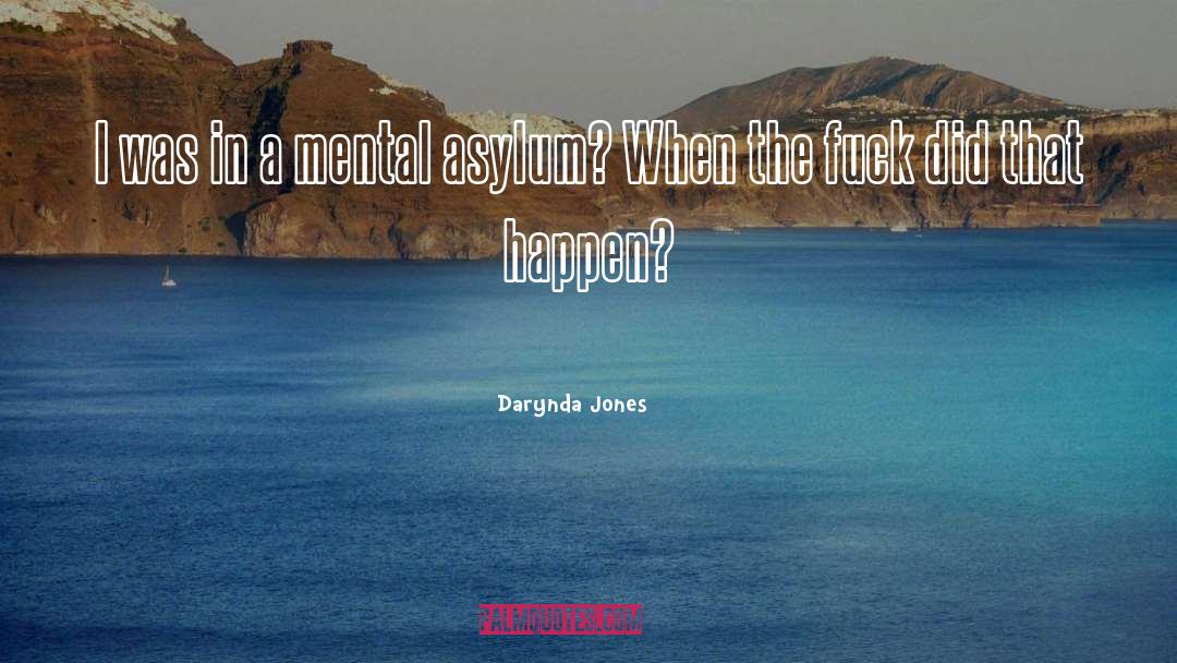 Asylum quotes by Darynda Jones