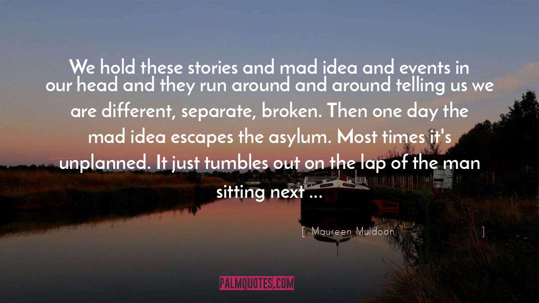 Asylum quotes by Maureen Muldoon