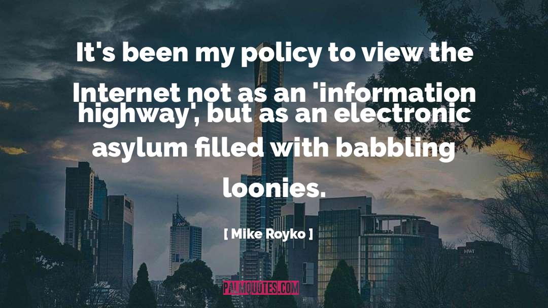 Asylum quotes by Mike Royko