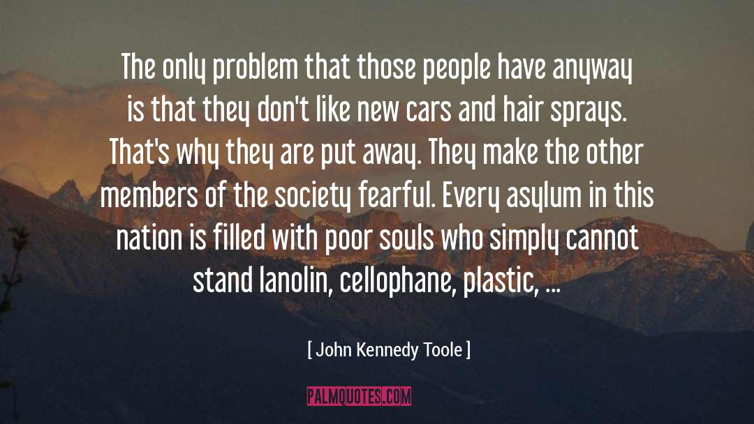 Asylum Seekers quotes by John Kennedy Toole