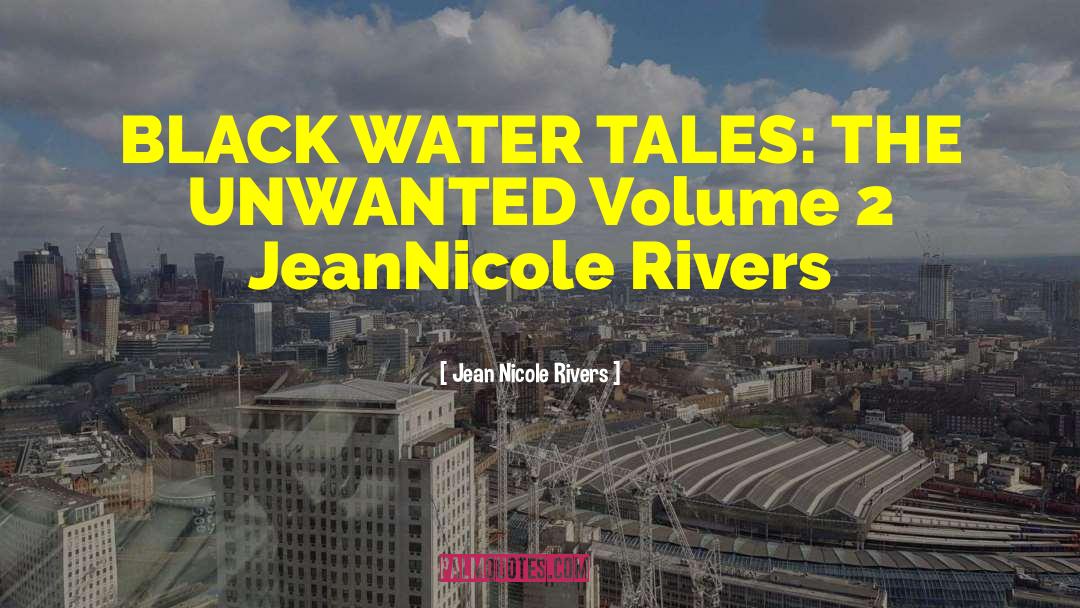 Asylum Tales quotes by Jean Nicole Rivers