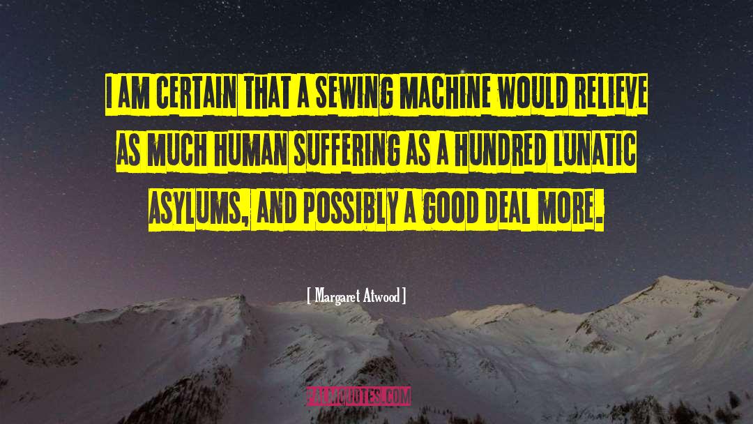 Asylums quotes by Margaret Atwood