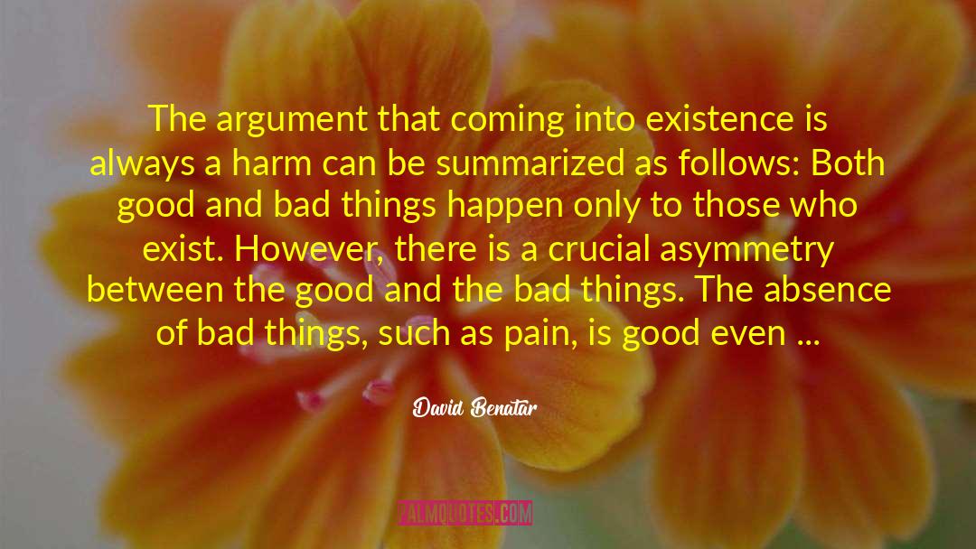 Asymmetry quotes by David Benatar