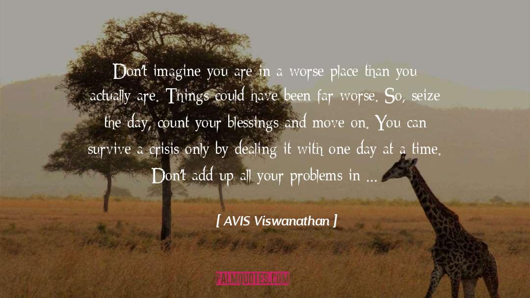 At A Time quotes by AVIS Viswanathan