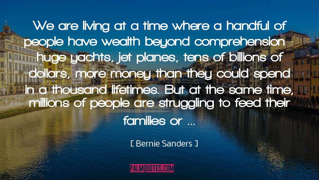 At A Time quotes by Bernie Sanders