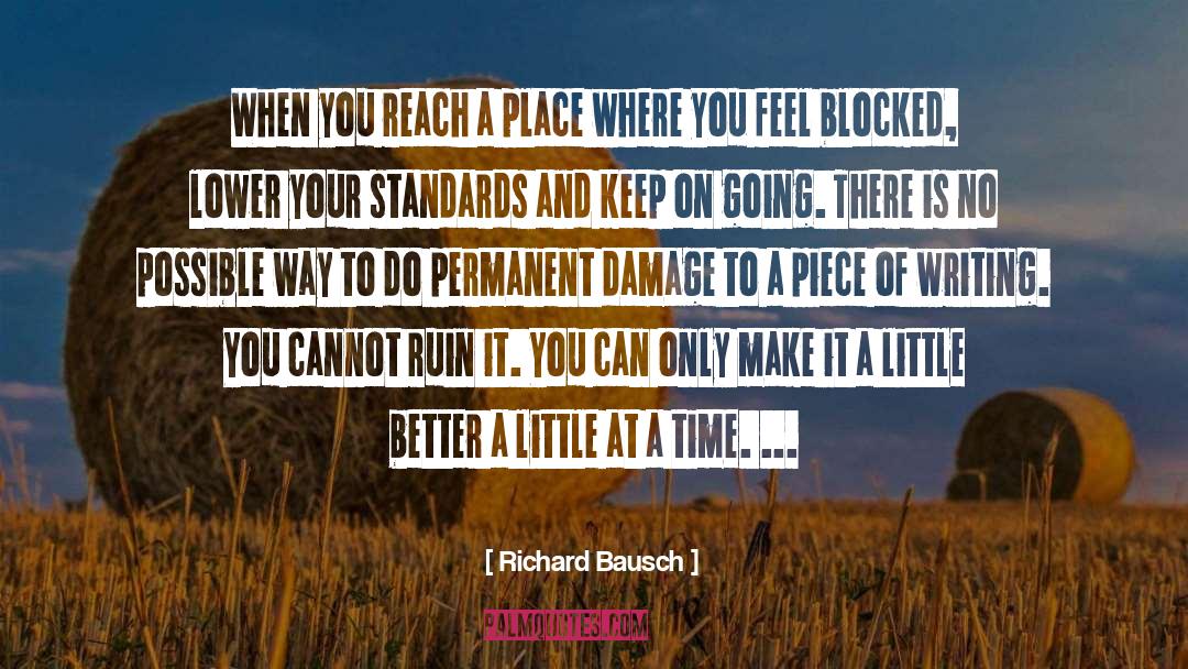 At A Time quotes by Richard Bausch