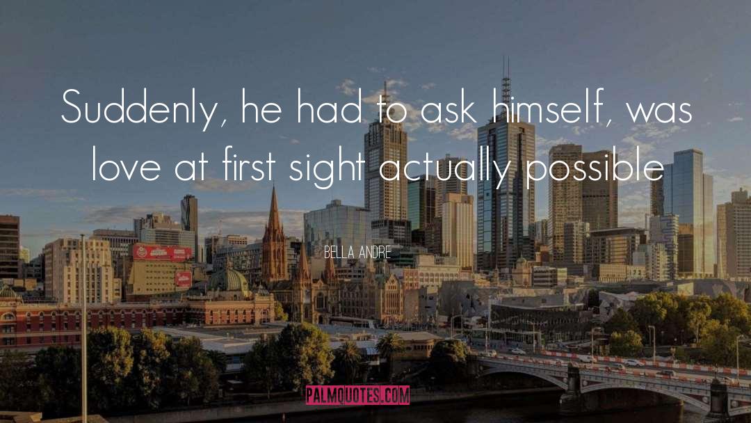 At First Sight quotes by Bella Andre