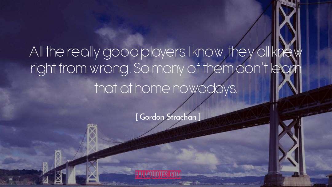 At Home quotes by Gordon Strachan