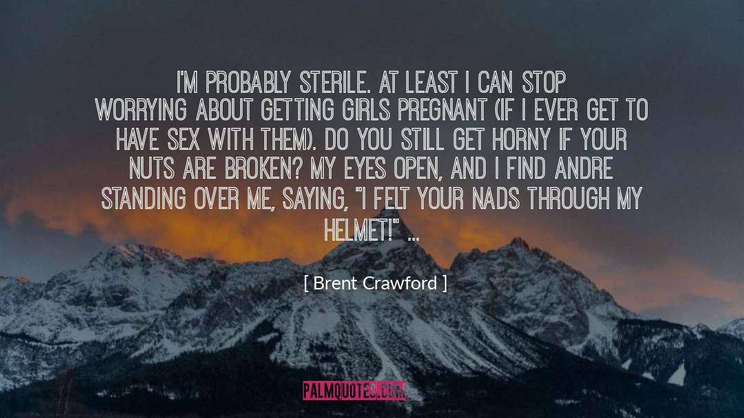 At Least I Care quotes by Brent Crawford