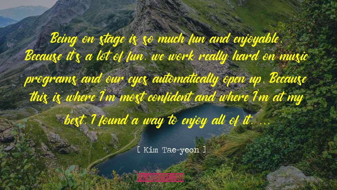 At My Best quotes by Kim Tae-yeon