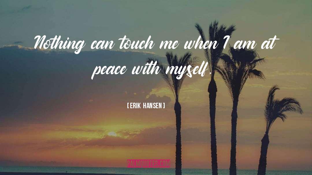 At Peace quotes by Erik  Hansen