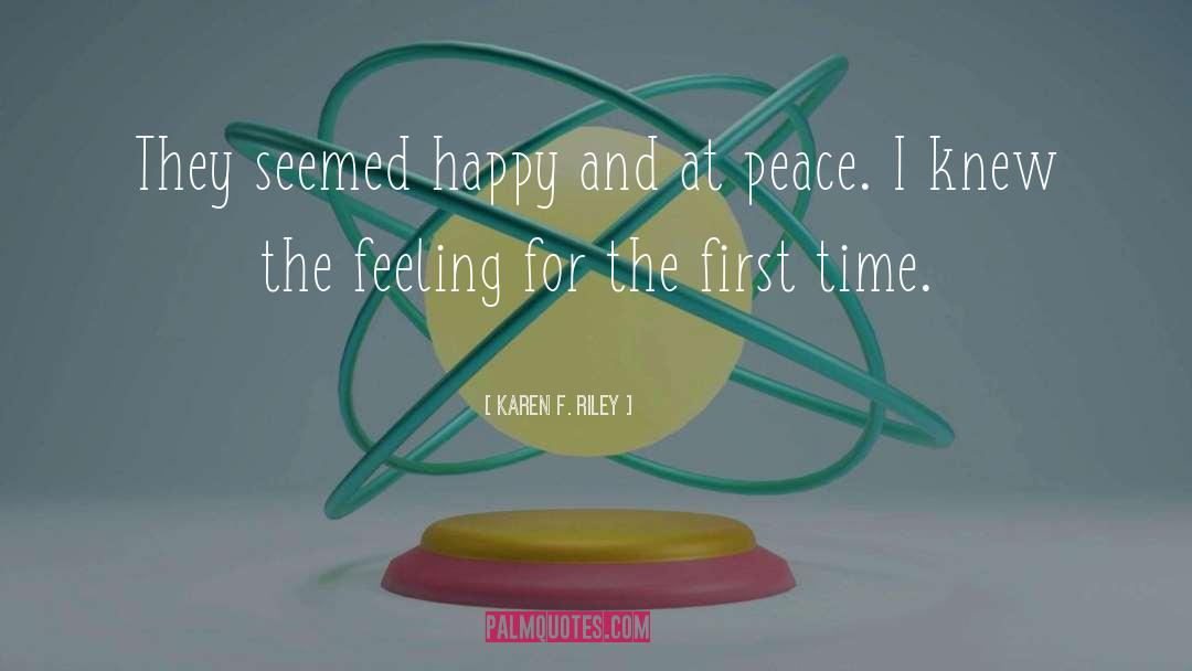 At Peace quotes by Karen F. Riley