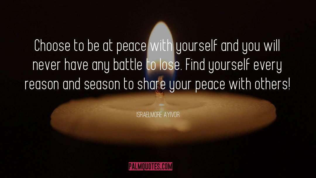 At Peace With Yourself quotes by Israelmore Ayivor