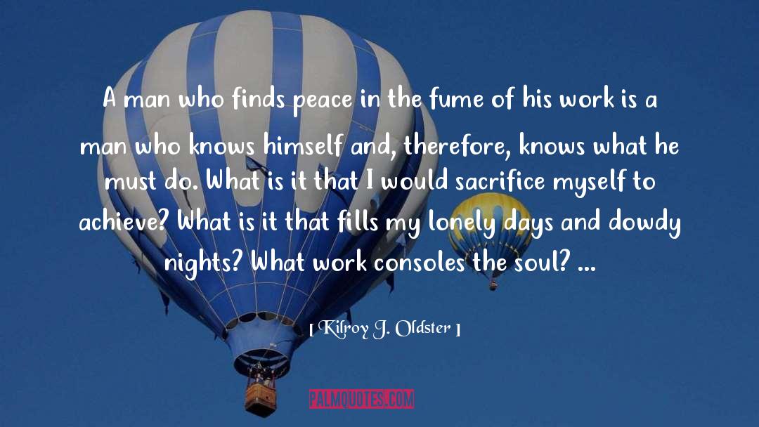 At Peace With Yourself quotes by Kilroy J. Oldster