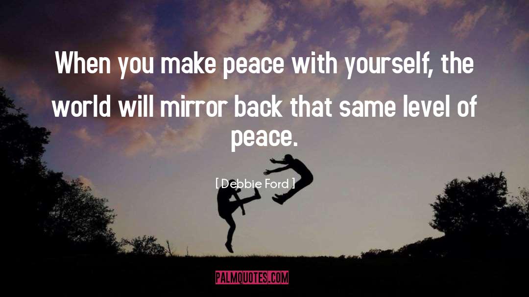 At Peace With Yourself quotes by Debbie Ford