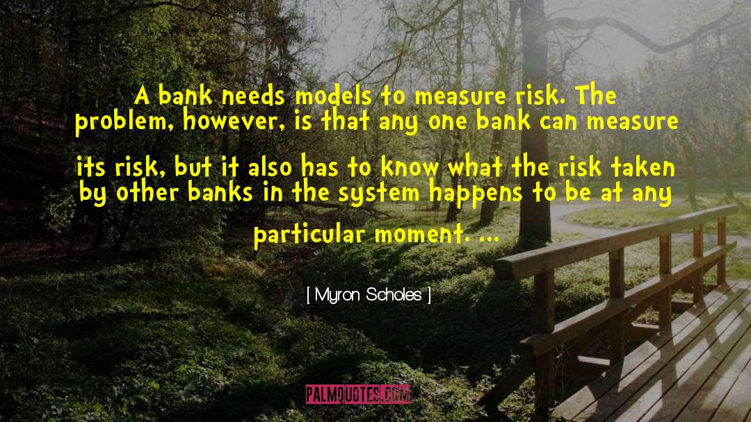 At Risk Students quotes by Myron Scholes